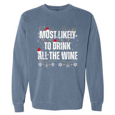 Most Likely To Drink All The Wine Santa Family Matching Garment-Dyed Sweatshirt