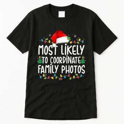 Most Likely To Coordinate Family Photos Christmas Tall T-Shirt