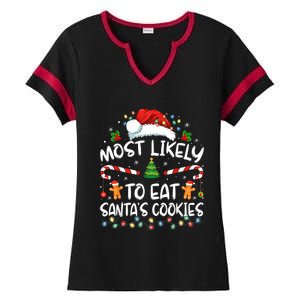 Most Likely To Eat SantaS Cookies Funny Christmas Ladies Halftime Notch Neck Tee