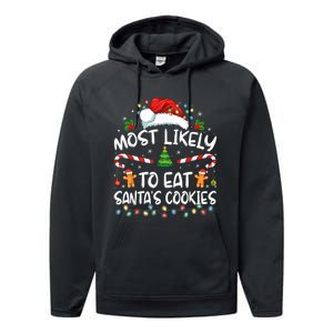 Most Likely To Eat SantaS Cookies Funny Christmas Performance Fleece Hoodie