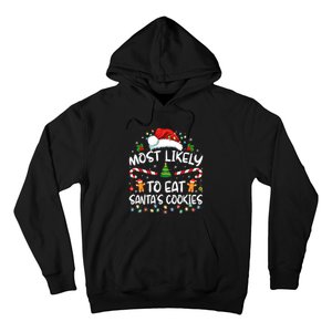 Most Likely To Eat SantaS Cookies Funny Christmas Hoodie