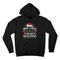 Most Likely To Eat SantaS Cookies Funny Christmas Hoodie