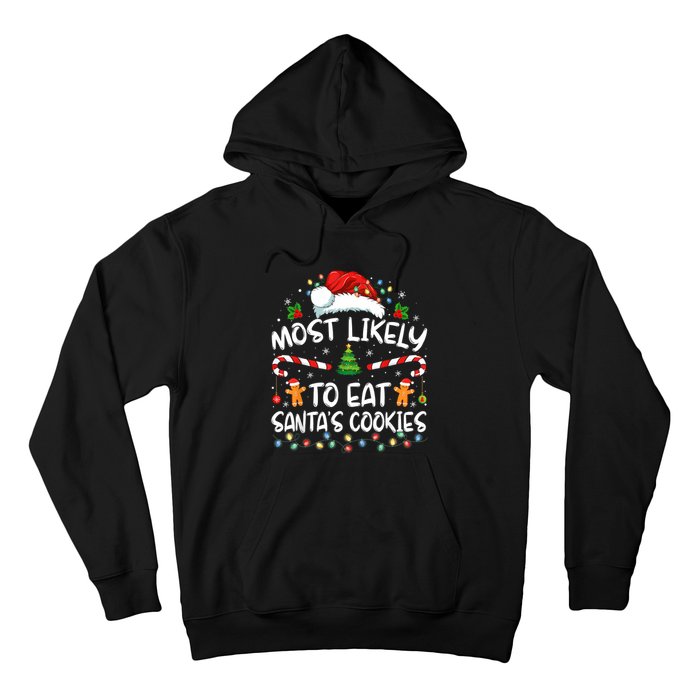 Most Likely To Eat SantaS Cookies Funny Christmas Hoodie