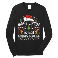 Most Likely To Eat SantaS Cookies Funny Christmas Long Sleeve Shirt