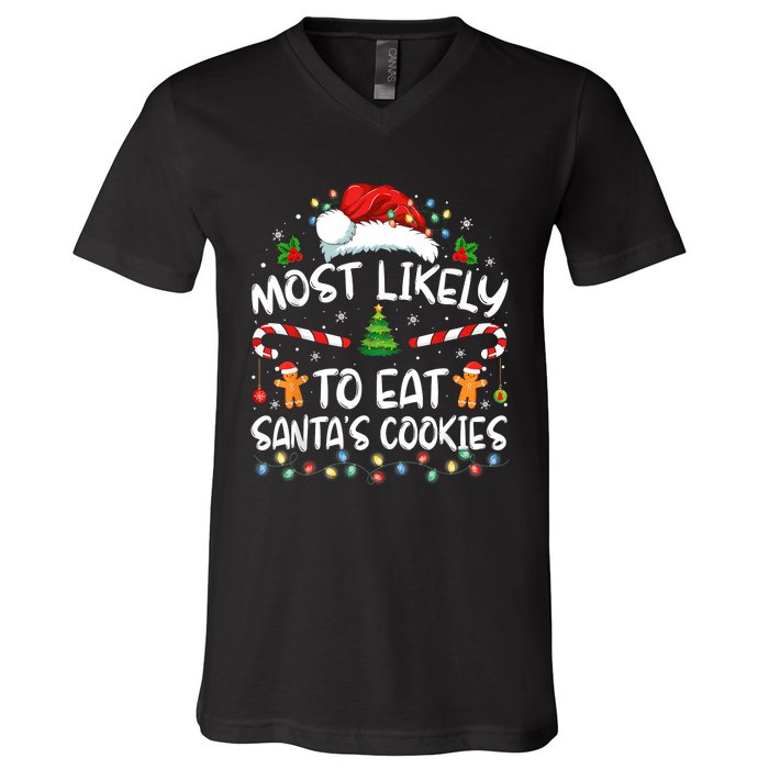 Most Likely To Eat SantaS Cookies Funny Christmas V-Neck T-Shirt