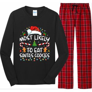 Most Likely To Eat SantaS Cookies Funny Christmas Long Sleeve Pajama Set