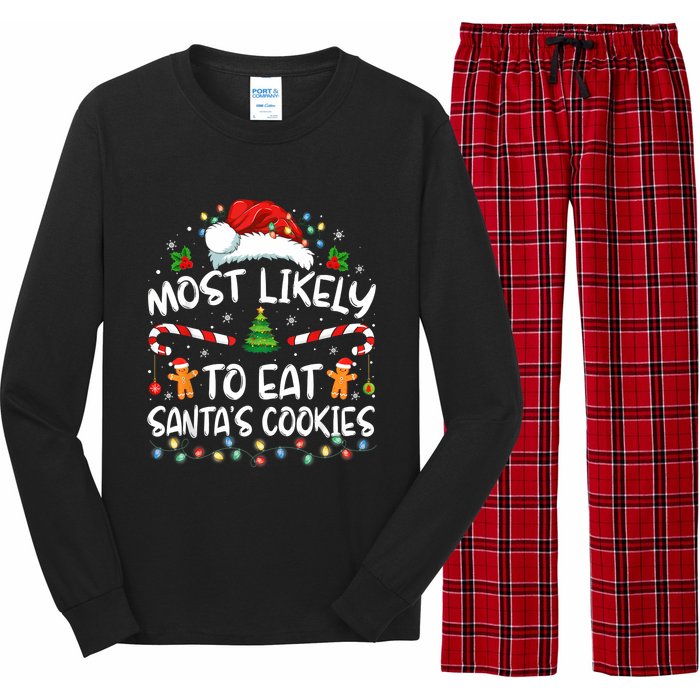 Most Likely To Eat SantaS Cookies Funny Christmas Long Sleeve Pajama Set