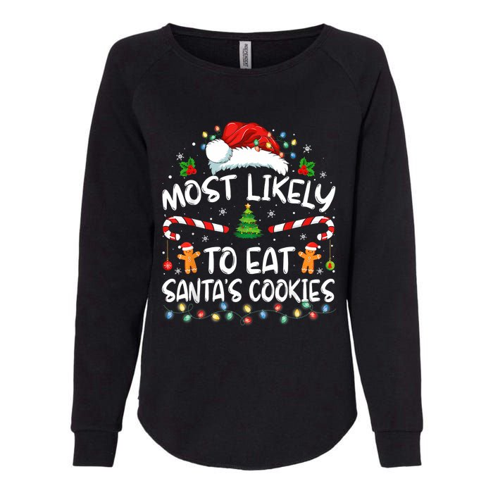 Most Likely To Eat SantaS Cookies Funny Christmas Womens California Wash Sweatshirt