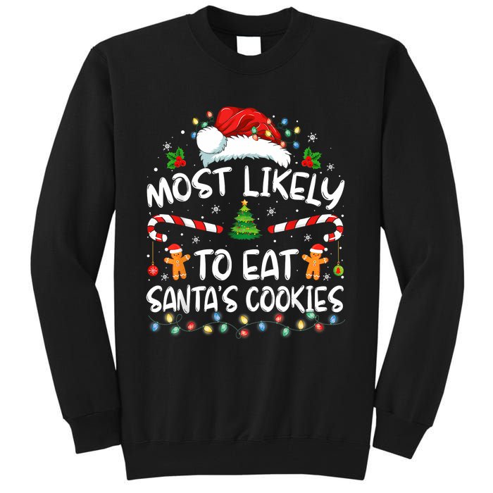 Most Likely To Eat SantaS Cookies Funny Christmas Tall Sweatshirt