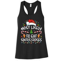 Most Likely To Eat SantaS Cookies Funny Christmas Women's Racerback Tank