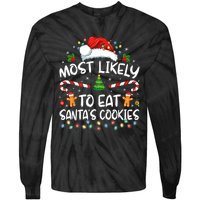 Most Likely To Eat SantaS Cookies Funny Christmas Tie-Dye Long Sleeve Shirt