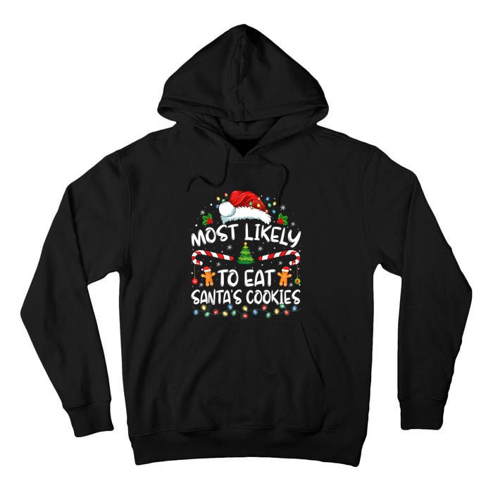 Most Likely To Eat SantaS Cookies Funny Christmas Tall Hoodie