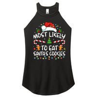 Most Likely To Eat SantaS Cookies Funny Christmas Women's Perfect Tri Rocker Tank