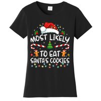 Most Likely To Eat SantaS Cookies Funny Christmas Women's T-Shirt