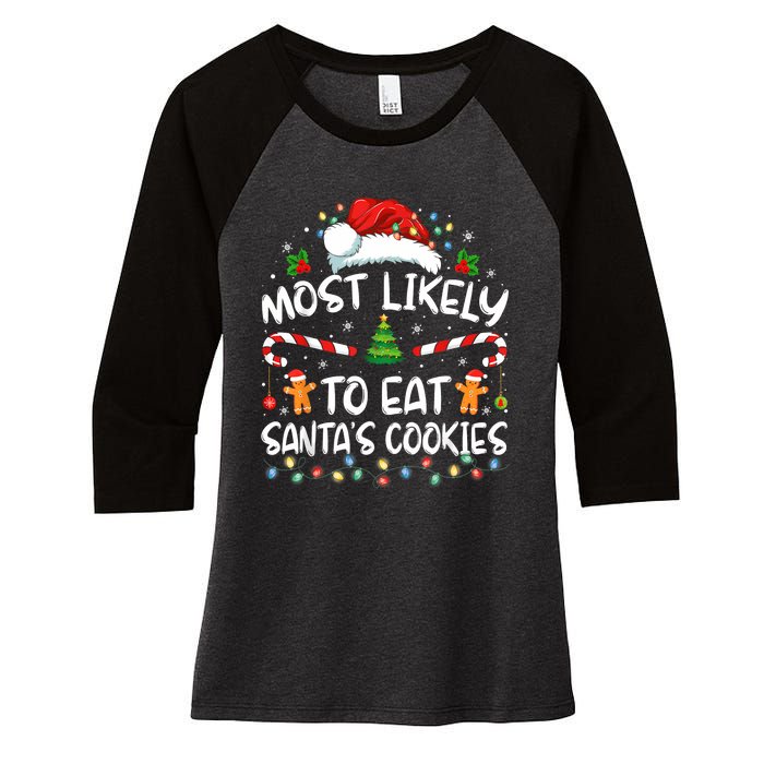 Most Likely To Eat SantaS Cookies Funny Christmas Women's Tri-Blend 3/4-Sleeve Raglan Shirt