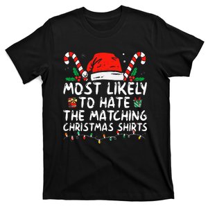 Most Likely To Hate Matching Christmas Funny Family Matching T-Shirt