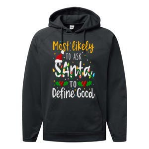 Most Likely To Ask Santa To Define Good Family Christmas Performance Fleece Hoodie