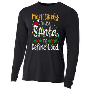 Most Likely To Ask Santa To Define Good Family Christmas Cooling Performance Long Sleeve Crew