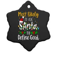 Most Likely To Ask Santa To Define Good Family Christmas Ceramic Star Ornament