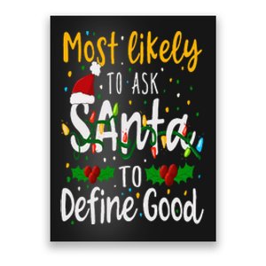 Most Likely To Ask Santa To Define Good Family Christmas Poster