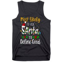 Most Likely To Ask Santa To Define Good Family Christmas Tank Top