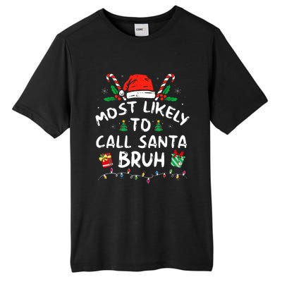 Most Likely To Call Santa Bruh Christmas Family Matching  Tall Fusion ChromaSoft Performance T-Shirt