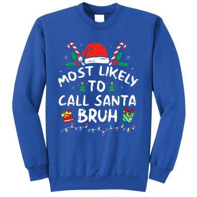 Most Likely To Call Santa Bruh Christmas Family Matching  Sweatshirt