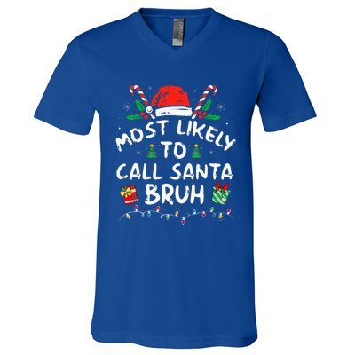 Most Likely To Call Santa Bruh Christmas Family Matching  V-Neck T-Shirt