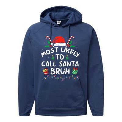 Most Likely To Call Santa Bruh Christmas Family Matching  Performance Fleece Hoodie