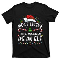 Most Likely To Be Mistaken As An Elf Funny Family Christmas Gift T-Shirt