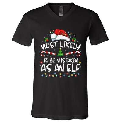 Most Likely To Be Mistaken As An Elf Funny Family Christmas Gift V-Neck T-Shirt