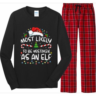 Most Likely To Be Mistaken As An Elf Funny Family Christmas Gift Long Sleeve Pajama Set