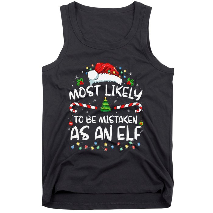 Most Likely To Be Mistaken As An Elf Funny Family Christmas Gift Tank Top