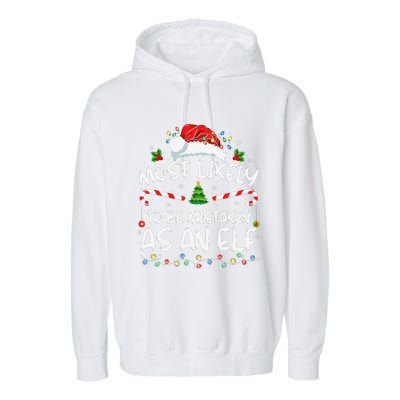 Most Likely To Be Mistaken As An Elf Funny Family Christmas Gift Garment-Dyed Fleece Hoodie