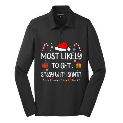 Most Likely To Get Sassy With Santa Funny Family Christmas Silk Touch Performance Long Sleeve Polo