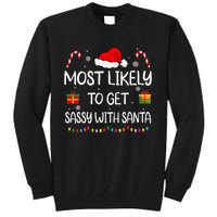 Most Likely To Get Sassy With Santa Funny Family Christmas Tall Sweatshirt