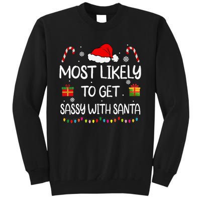 Most Likely To Get Sassy With Santa Funny Family Christmas Tall Sweatshirt