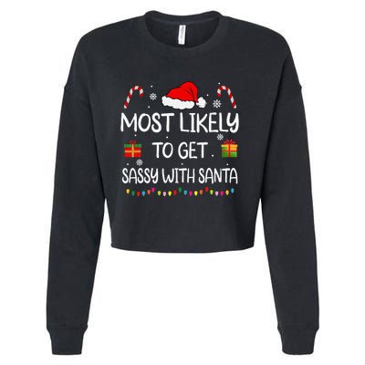 Most Likely To Get Sassy With Santa Funny Family Christmas Cropped Pullover Crew