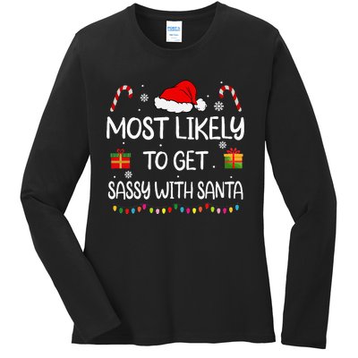 Most Likely To Get Sassy With Santa Funny Family Christmas Ladies Long Sleeve Shirt