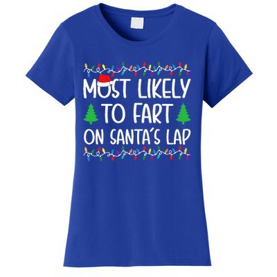 Most Likely To Fart On Santa Lap Christmas for Family  Women's T-Shirt