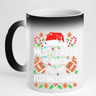 Most Likely To Watch All The Football Games Christmas 11oz Black Color Changing Mug