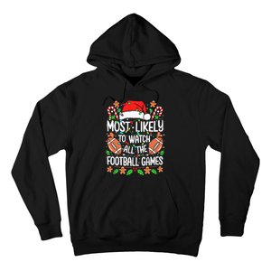 Most Likely To Watch All The Football Games Christmas Hoodie