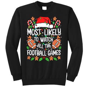 Most Likely To Watch All The Football Games Christmas Sweatshirt