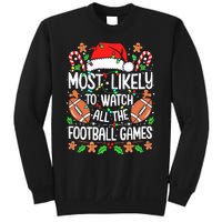 Most Likely To Watch All The Football Games Christmas Sweatshirt