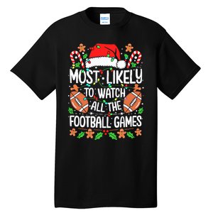 Most Likely To Watch All The Football Games Christmas Tall T-Shirt