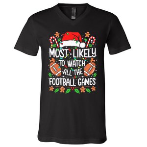 Most Likely To Watch All The Football Games Christmas V-Neck T-Shirt