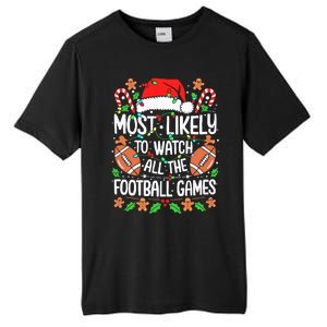 Most Likely To Watch All The Football Games Christmas Tall Fusion ChromaSoft Performance T-Shirt