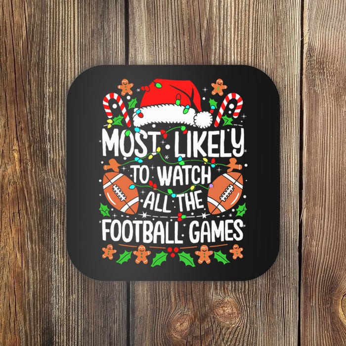 Most Likely To Watch All The Football Games Christmas Coaster