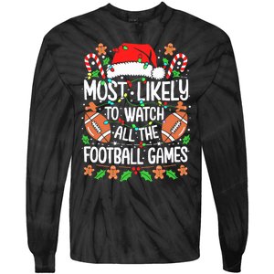 Most Likely To Watch All The Football Games Christmas Tie-Dye Long Sleeve Shirt