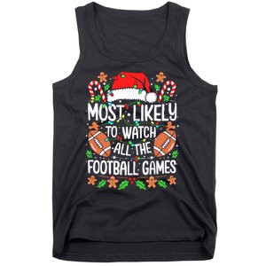 Most Likely To Watch All The Football Games Christmas Tank Top